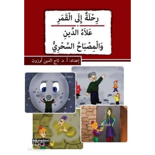 Rihletu'n ile'l-kamer / Alau'd-din Ve'l-misbahu's-sihri