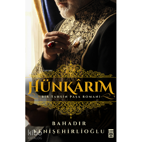 Hünkarım; Bir Tahsin Paşa Romanı