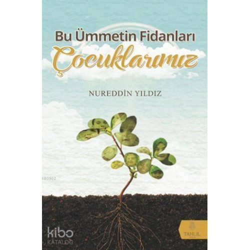 Bu Ümmetin Fidanları Çocuklarımız
