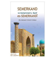 Semerkand ve Muhammed b. Eşref es-Semerkandî