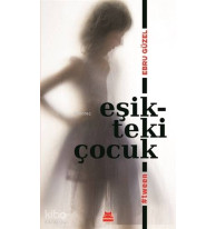 Eşikteki Çocuk; #tween