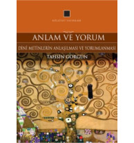 Anlam ve Yorum; Dini Metinlerin Anlaşılması ve Yorumlanması