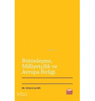 Bütünleşme Milliyetçilik ve Avrupa Birliği