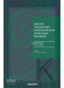 Mevzu Hadisleri Sahihlerden Ayıklama Rehberi