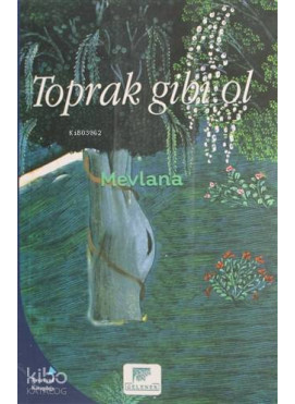 Toprak  Gibi Ol