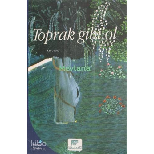 Toprak  Gibi Ol