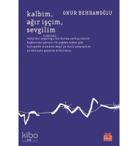 Kalbim Ağır İşçim Sevgilim