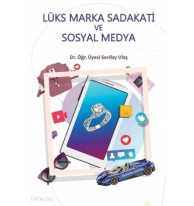 Lüks Marka Sadakati ve Sosyal Medya