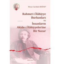 Rahmet-i İlahiyye Burhanları ve İnsanların Akide-i İlahiyyelerine Bir Nazar