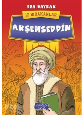 Akşemseddin - İz Bırakanlar