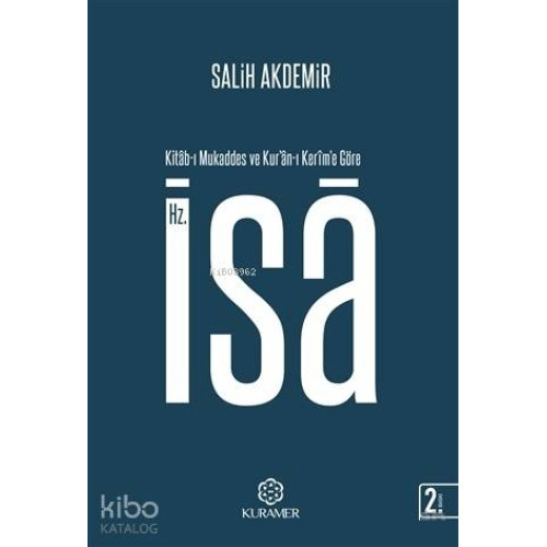 Kitab-ı Mukaddes ve Kur'an-ı Kerim'e Göre Hz. İsa
