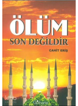Ölüm Son Değildir