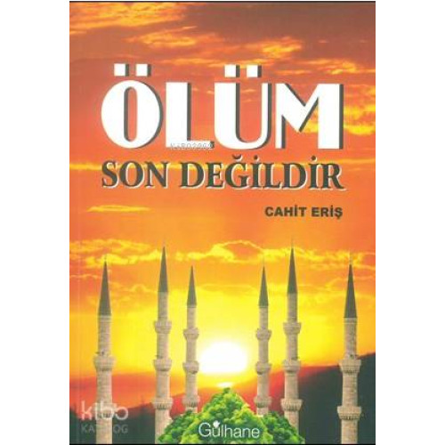Ölüm Son Değildir