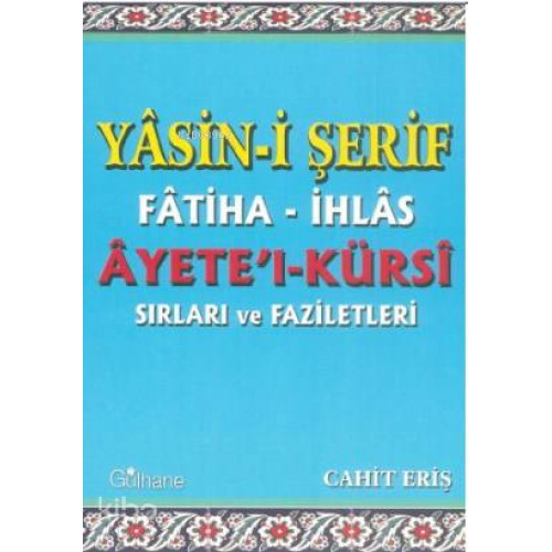 Yasini Şerif Fatiha İhlas Ayetel Kürsi Sırları ve Faziletleri