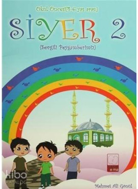 Siyer 2 - Okul Öncesi (4-6 Yaş Arası) Sevgili Peygamberimiz