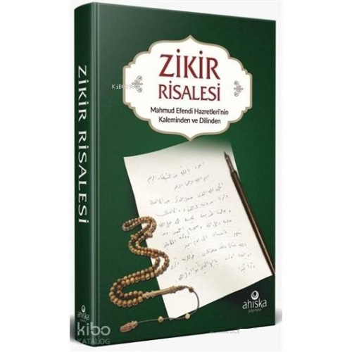 Zikir Risalesi Mahmud Efendi Hazretlerinin Kaleminden ve Dilinden Zikir