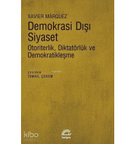 Demokrasi Dışı Siyaset; Otoriterlik Diktatörlük ve Demokratikleşme
