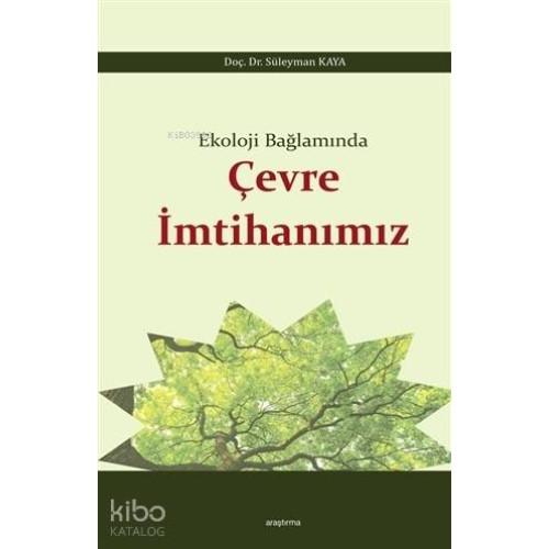 Ekoloji Bağlamında Çevre İmtihanımız