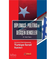 Diplomasi, Politika ve Değişen Dengeler; Demokrat Parti Döneminde Türkiye-İsrail İlişkileri