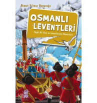 Osmanlı Leventleri; Seydi Ali Reis ve Leventlerinin Maceraları