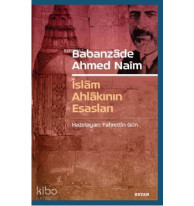 Babanzade Ahmed Naim; İslam Ahlakının Esasları