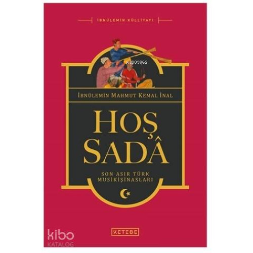 Hoş Sada; Son Asır Türk Musikişinasları