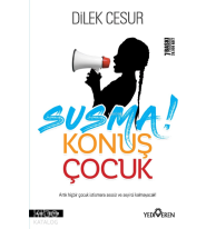 Susma! Konuş Çocuk