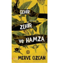 Şehir Zehir ve Hamza