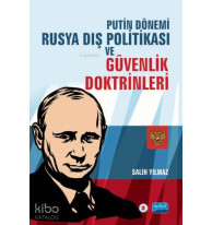 Putin Dönemi Rusya Dış Politikası ve Güvenlik Doktrinleri