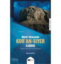 Kuran Siyer İlişkisi; Nuzul Sürecinde