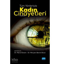 Tüm Yönleriyle Kadın Cinayetleri