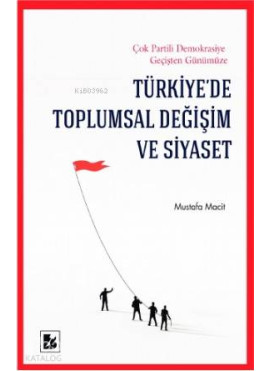 Türkiye'de Toplumsal Değişim ve Siyaset