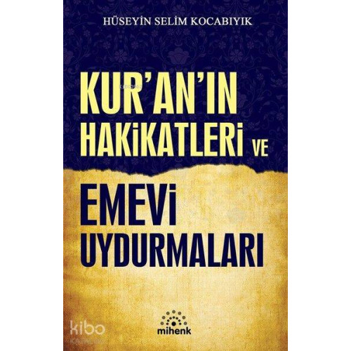 Kur'an'ın Hakikatleri ve Emevi Uydurmaları