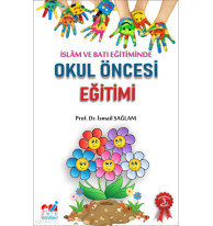 İslam ve Batı Eğitiminde Okul Öncesi Eğitimi (Hedefler - Etkinlikler)