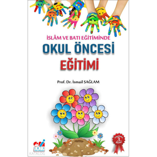 İslam ve Batı Eğitiminde Okul Öncesi Eğitimi (Hedefler - Etkinlikler)