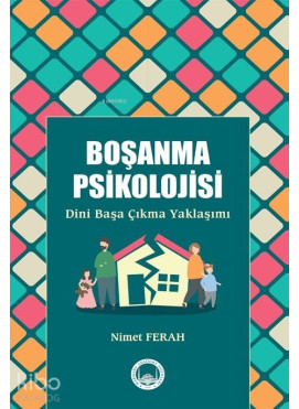 Boşanma Psikolojisi; Dini Başa Çıkma Yaklaşımı