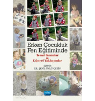 Erken Çocukluk Fen Eğitiminde Temel Konular ve Güncel Yaklaşımlar