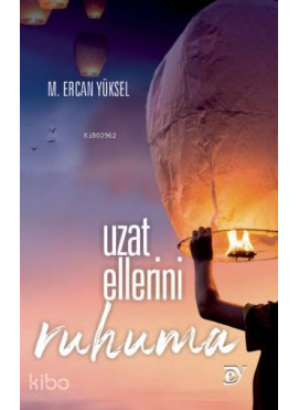 Uzat Ellerini Ruhuma