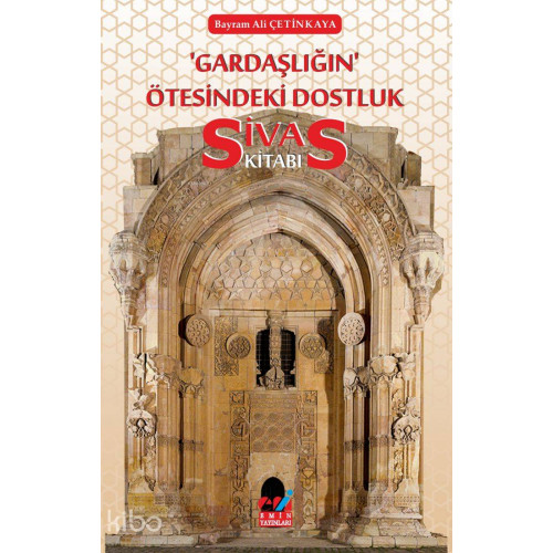 Gardaşlığın Ötesindeki Dostluk -Sivas Kitabı-