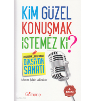 Kim Güzel Konuşmak İstemez Ki ?
