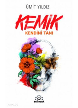 Kemik; Kendini Tanı