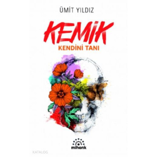 Kemik; Kendini Tanı
