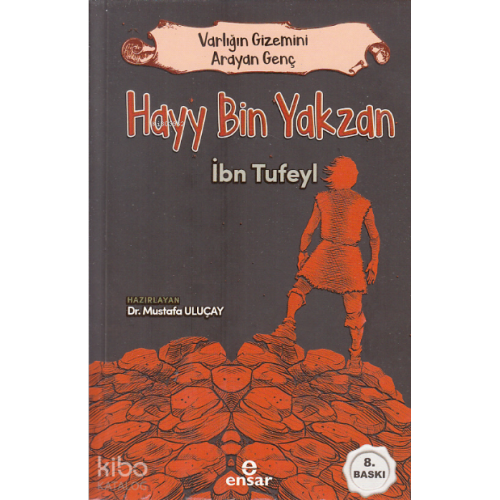 Varlığın Gizemini Arayan Genç - Hayy Bin Yakzan; İbn Tufeyl