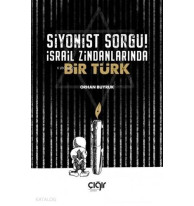 Siyonist Sorgu! israil Zindanlarında Bir TÜRK