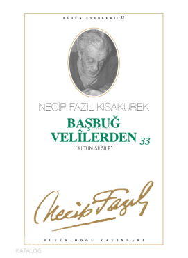 Başbuğ Velilerden 33; Altun Silsile (Kod:44)