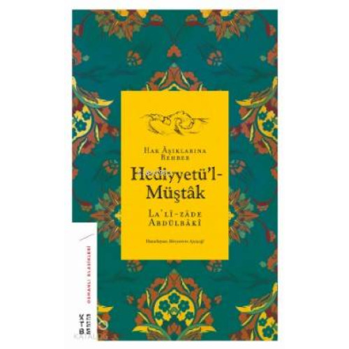 Hediyyetü'l-Müştâk; Hak Âşıklarına Rehber