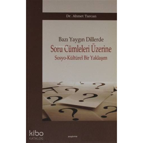 Bazı Yaygın Dillerde Soru Cümleleri Üzerine Sosyo-Kültürel Bir Yaklaşım