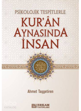 Psikolojik Tespitlerle Kur'an Aynasında İnsan