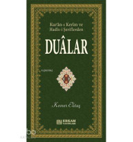 Kur'an - ı Kerim ve Hadis - i Şeriflerden  Dualar