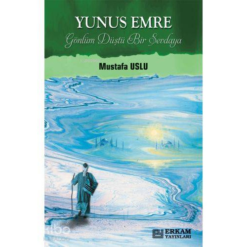 Yunus Emre Gönlüm Düştü Bir Sevdaya